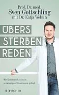E-Book (epub) Übers Sterben reden von Sven Gottschling, Katja Welsch