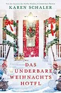 E-Book (epub) Das wunderbare Weihnachtshotel von Karen Schaler