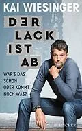 E-Book (epub) Der Lack ist ab von Kai Wiesinger