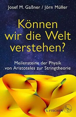 E-Book (epub) Können wir die Welt verstehen? von Josef M. Gaßner, Jörn Müller
