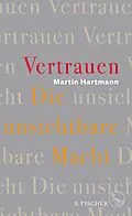 E-Book (epub) Vertrauen  Die unsichtbare Macht von Martin Hartmann