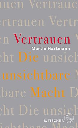 E-Book (epub) Vertrauen  Die unsichtbare Macht von Martin Hartmann