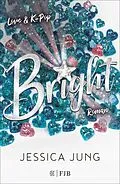 E-Book (epub) Bright - Love &amp; K-Pop von Jessica Jung