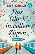 E-Book (epub) Das Glück in vollen Zügen von Lisa Kirsch