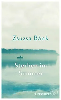 E-Book (epub) Sterben im Sommer von Zsuzsa Bánk
