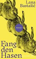 E-Book (epub) Fang den Hasen von Lana Bastai