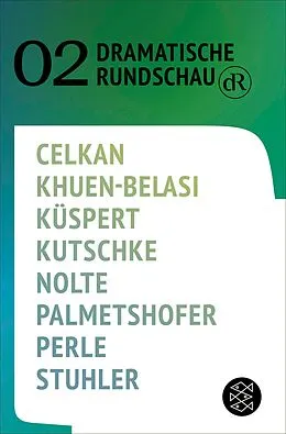 E-Book (epub) Dramatische Rundschau 02 von Ebru Nihan Celkan, Eleonore Khuen-Belasi, Annalena Küspert