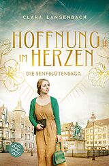 E-Book (epub) Die Senfblütensaga - Hoffnung im Herzen von Clara Langenbach