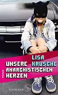 E-Book (epub) Unsere anarchistischen Herzen von Lisa Krusche