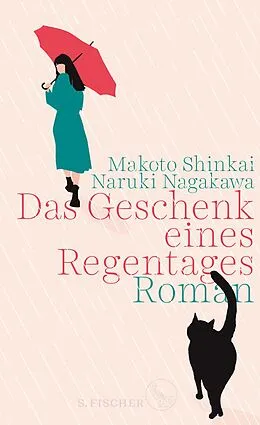 E-Book (epub) Das Geschenk eines Regentages von Makoto Shinkai, Naruki Nagakawa