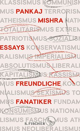 E-Book (epub) Freundliche Fanatiker von Pankaj Mishra