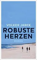 E-Book (epub) Robuste Herzen von Volker Jarck