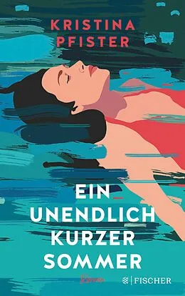 E-Book (epub) Ein unendlich kurzer Sommer von Kristina Pfister