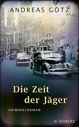 E-Book (epub) Die Zeit der Jäger von Andreas Götz