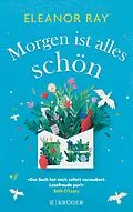E-Book (epub) Morgen ist alles schön von Eleanor Ray