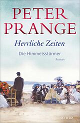 E-Book (epub) Herrliche Zeiten - Die Himmelsstürmer von Peter Prange