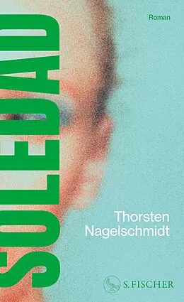 E-Book (epub) Soledad von Thorsten Nagelschmidt