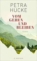 E-Book (epub) Vom Gehen und Bleiben von Petra Hucke