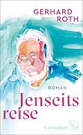 E-Book (epub) Jenseitsreise von Gerhard Roth