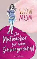 E-Book (epub) WOW MOM von Lisa Harmann, Katharina Nachtsheim