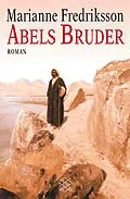 E-Book (epub) Abels Bruder von Marianne Fredriksson