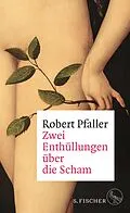 E-Book (epub) Zwei Enthüllungen über die Scham von Robert Pfaller