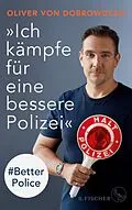 E-Book (epub) »Ich kämpfe für eine bessere Polizei«  #Better Police von Oliver von Dobrowolski