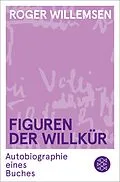 E-Book (epub) Figuren der Willkür von Roger Willemsen