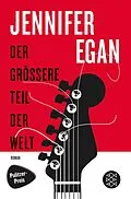 E-Book (epub) Der grössere Teil der Welt von Jennifer Egan