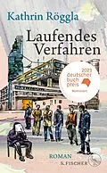 E-Book (epub) Laufendes Verfahren von Kathrin Röggla
