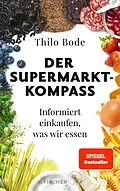 E-Book (epub) Der Supermarkt-Kompass von Thilo Bode