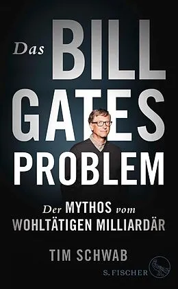 E-Book (epub) Das Bill-Gates-Problem von Tim Schwab