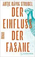 E-Book (epub) Der Einfluss der Fasane von Antje Rávik Strubel