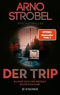 E-Book (epub) Der Trip  Du hast dich frei gefühlt. Bis er dich fand. von Arno Strobel