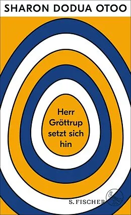 E-Book (epub) Herr Gröttrup setzt sich hin von Sharon Dodua Otoo