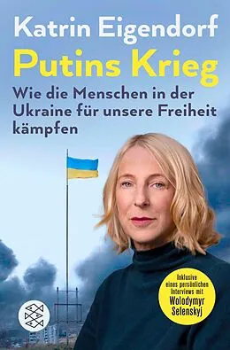 E-Book (epub) Putins Krieg  Wie die Menschen in der Ukraine für unsere Freiheit kämpfen von Katrin Eigendorf