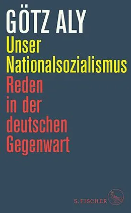E-Book (epub) Unser Nationalsozialismus von Götz Aly