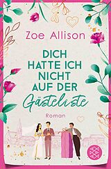 E-Book (epub) Dich hatte ich nicht auf der Gästeliste von Zoe Allison