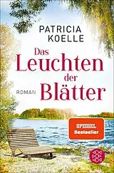 E-Book (epub) Das Leuchten der Blätter von Patricia Koelle