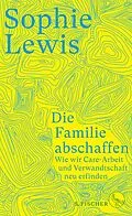 E-Book (epub) Die Familie abschaffen von Sophie Lewis