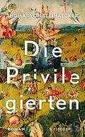 E-Book (epub) Die Privilegierten von Thomas von Steinaecker