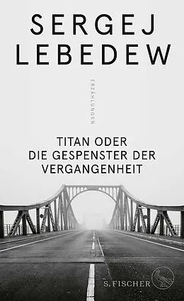 E-Book (epub) Titan oder Die Gespenster der Vergangenheit von Sergej Lebedew