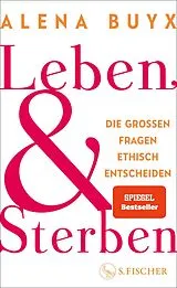 E-Book (epub) Leben und Sterben von Alena Buyx