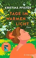 E-Book (epub) Tage im warmen Licht von Kristina Pfister