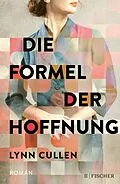 E-Book (epub) Die Formel der Hoffnung von Lynn Cullen