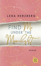 E-Book (epub) Find Me Under The Moonlight von Lena Herzberg