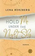 E-Book (epub) Hold Me Under The Night Sky von Lena Herzberg