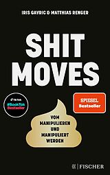 E-Book (epub) Shitmoves von Iris Gavric, Matthias Renger