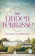 E-Book (epub) Die Lindenterrasse von Micaela Jary