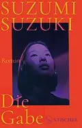 E-Book (epub) Die Gabe von Suzumi Suzuki